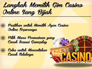 Langkah Memilih Gim Casino Online Yang Bijak
